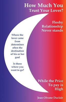 How Much You Trust Your Lover? by Duclair, Jean Olvane