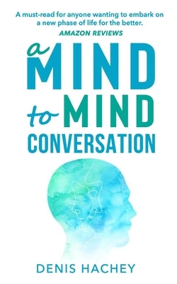 A Mind to Mind Conversation by Hachey, Denis