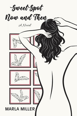 SweetSpot: Now and Then by Miller, Marla