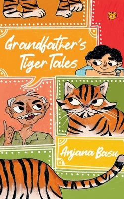 Grandfather's Tiger Tales by Basu, Anjana