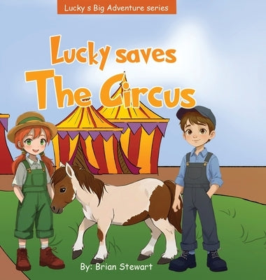 Lucky Saves The Circus by Stewart, Brian