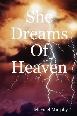 She Dreams of Heaven by Murphy, Michael