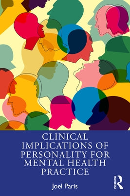 Clinical Implications of Personality for Mental Health Practice by Paris, Joel
