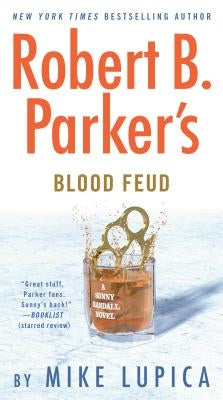 Robert B. Parker's Blood Feud by Lupica, Mike