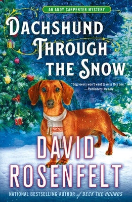 Dachshund Through the Snow: An Andy Carpenter Mystery by Rosenfelt, David