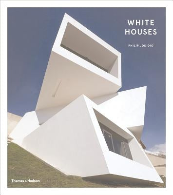 White Houses by Jodidio, Philip