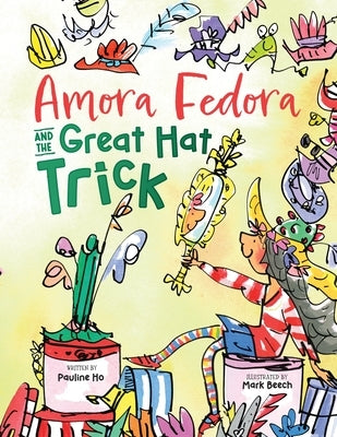 Amora Fedora and the Great Hat Trick by Ho, Pauline