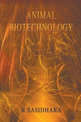 Animal Biotechnology by Sasidhara, R.