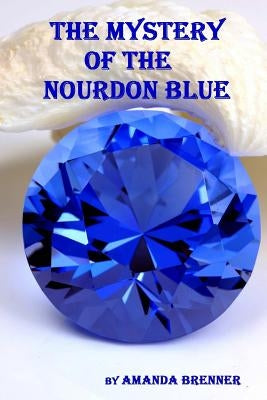 The Mystery of the Nourdon Blue: A Sid Langdon Mystery by Brenner, Amanda