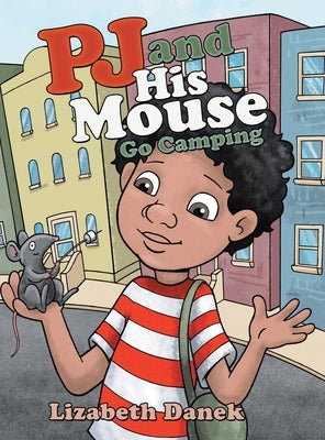 Pj and His Mouse Go Camping by Danek, Lizabeth