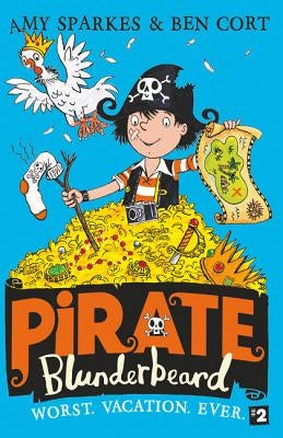 Pirate Blunderbeard: Worst. Vacation. Ever. by Sparkes, Amy