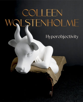 Colleen Wolstenholme: Hyperobjectivity by Cronin, Ray