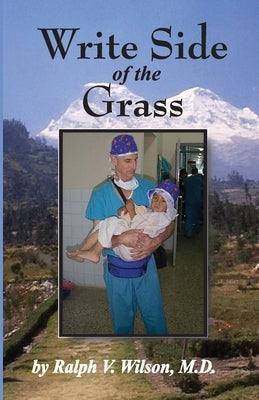 Write Side of the Grass by Wilson, Ralph V.