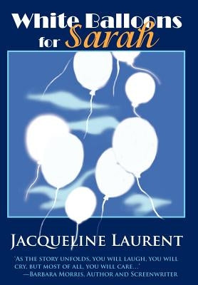 White Balloons for Sarah by Laurent, Jacqueline