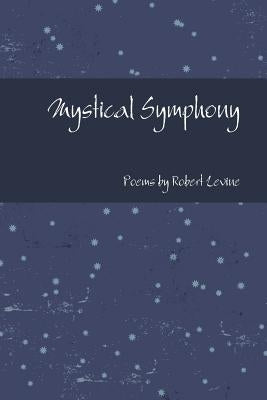 Mystical Symphony by Levine, Robert