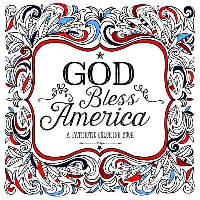 God Bless America: A Patriotic Coloring Book by Multnomah