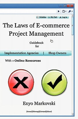 The Laws of E-commerce Project Management: Guidebook for Implementation Agencies and Shop Owners including Online Resources by Karaivanova, Vaska