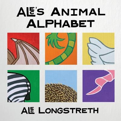Alec's Animal Alphabet by Longstreth, Alec