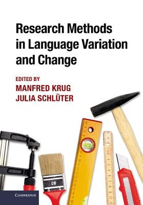 Research Methods in Language Variation and Change by Krug, Manfred