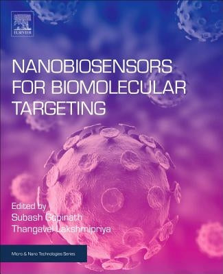 Nanobiosensors for Biomolecular Targeting by C. B. Gopinath, Subash