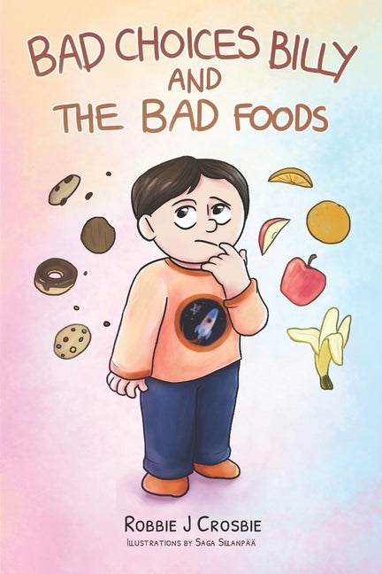 Bad Choices Billy and the Bad Foods by Sillanpaa, Saga