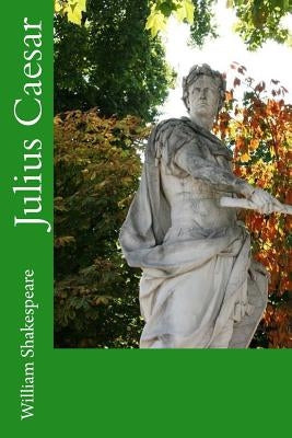 Julius Caesar by Shakespeare, William