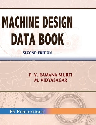 Machine Design Data Book by Murti, P. V. Ramana