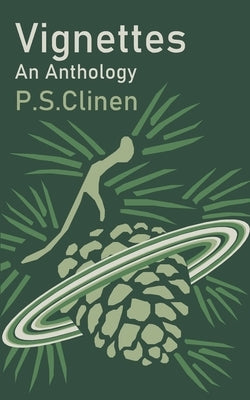 Vignettes: An Anthology by Clinen, P. S.