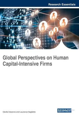 Global Perspectives on Human Capital-Intensive Firms by Cézanne, Cécile