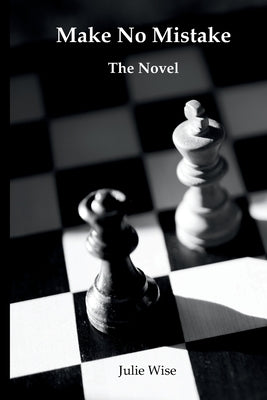 Make No Mistake - The Novel by Wise, Julie