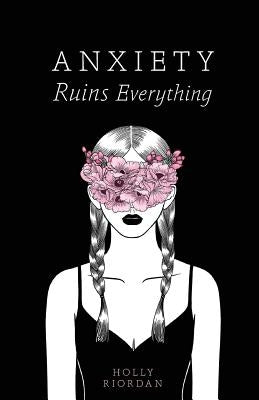 Anxiety Ruins Everything by Catalog, Thought