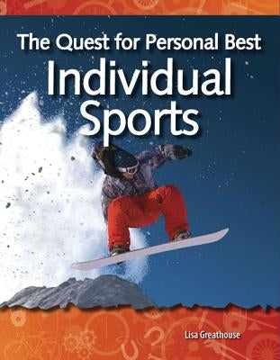 The Quest for Personal Best: Individual Sports by Greathouse, Lisa