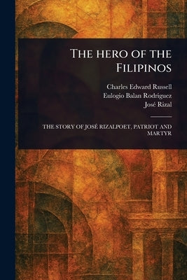 The Hero of the Filipinos by Russell, Charles Edward