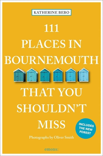 111 Places in Bournemouth That You Shouldn't Miss by Bebo, Katherine