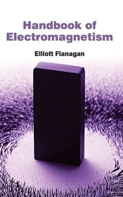 Handbook of Electromagnetism by Flanagan, Elliott