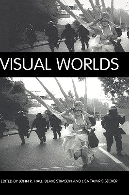 Visual Worlds by Hall, John R.