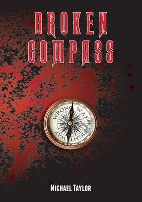 Broken Compass by Taylor, Michael