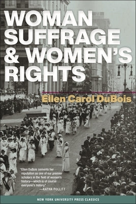 Woman Suffrage and Women's Rights by DuBois, Ellen Carol