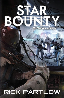 Star Bounty: Revolution: (A Military Sci-Fi Series) by Partlow, Rick