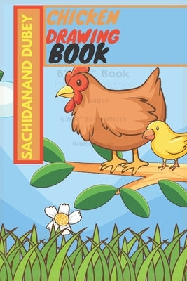 Chicken Drawing Book by Dubey, Sachidanand