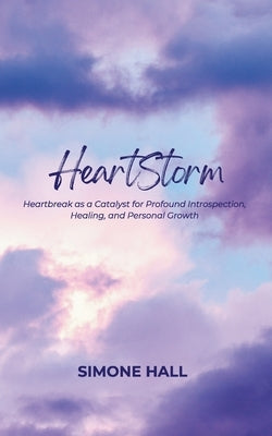 HeartStorm by Hall, Simone