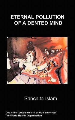 Eternal Pollution of a Dented Mind by Islam, S.