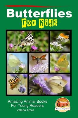 Butterflies For Kids - Amazing Animal Books For Young Readers by Davidson, John