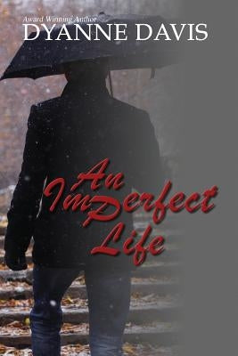 An Imperfect Life by Davis, Dyanne
