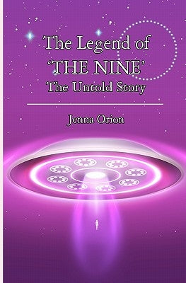 The Legend of the Nine by Orion, Jenna