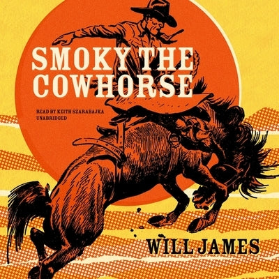 Smoky the Cow Horse by James, Will
