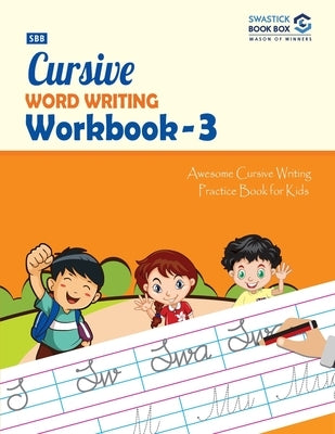 SBB Cursive Word Writing Workbook - 3 by Garg, Preeti
