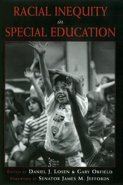 Racial Inequity in Special Education by Losen, Daniel J.