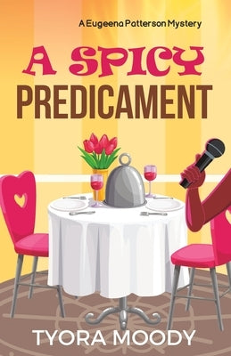A Spicy Predicament by Moody, Tyora