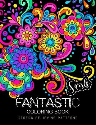 Fantastic Swirls coloring book: Coloring Book for Adult by Rainbow Bridge
